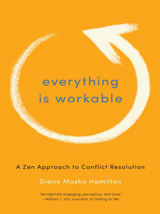 Title details for Everything Is Workable by Diane Musho Hamilton - Available